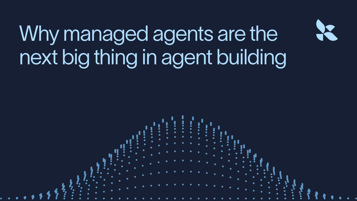 Diagram showing managed agents building process